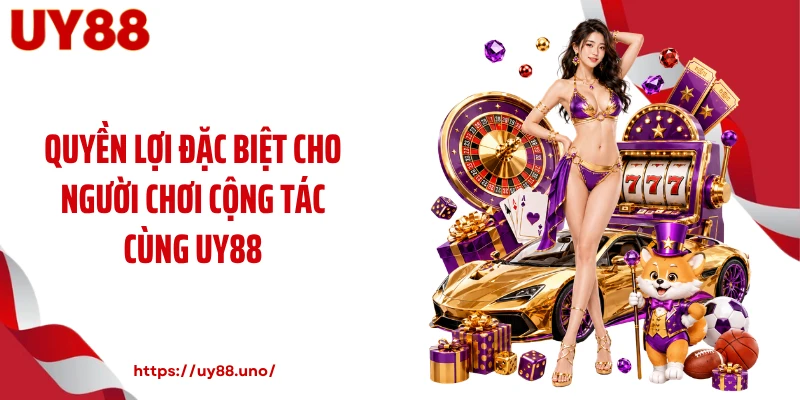 Quyền lợi đặc biệt cho người chơi cộng tác cùng UY88